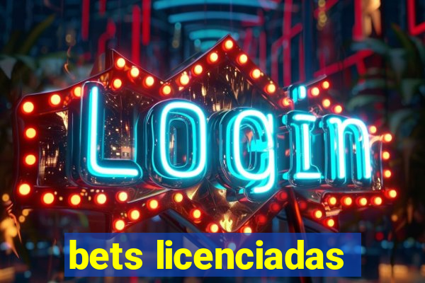 bets licenciadas